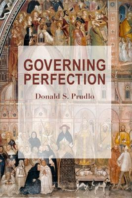 Governing Perfection Donald S. Prudlo 9781587313301