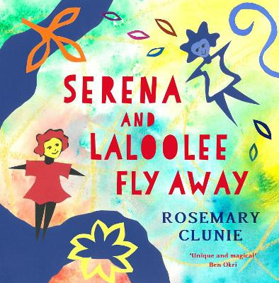 Serena and Laloolee Fly Away Rosemary Clunie 9781035903788