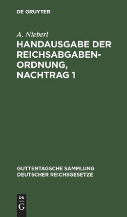 Handausgabe Der Reichsabgabenordnung, Nachtrag 1 A Nieberl 9783112448458