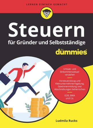 Steuern für Gründer und Selbstständige für Dummies Ludmilla Rucks 9783527721481