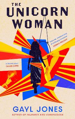 The Unicorn Woman Gayl Jones 9780349016917