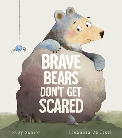 Brave Bears Don't Get Scared Suzy Senior 9781801045865