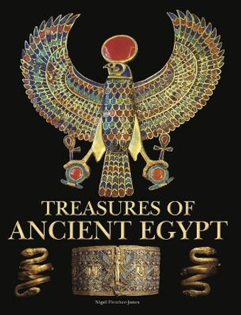 Treasures of Ancient Egypt Nigel Fletcher-Jones 9781838864644
