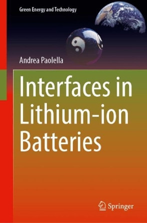 Interfaces in Lithium–Ion Batteries Andrea Paolella 9783031637124