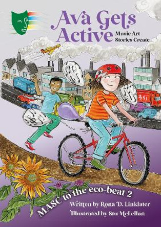 Ava Gets Active: MASC to the Eco-Beat 2 (Music, Art, Stories, Create) Rona D. Linklater 9781805144090