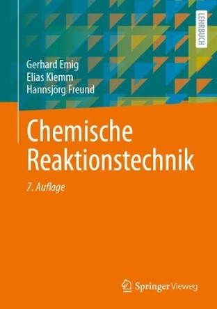 Chemische Reaktionstechnik Gerhard Emig 9783662688250