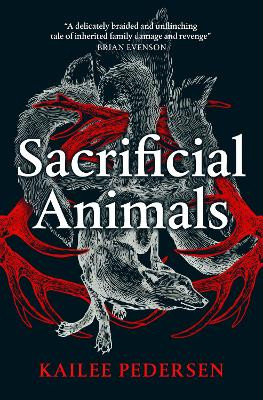 Sacrificial Animals Kailee Pedersen 9781803368740