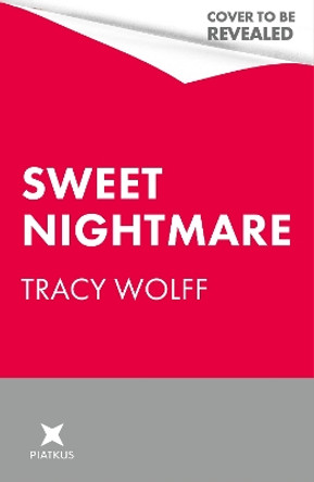 Sweet Nightmare Tracy Wolff 9780349439204