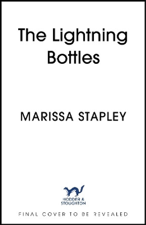 The Lightning Bottles Marissa Stapley 9781399714655