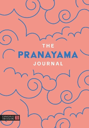 The Pranayama Journal Singing Dragon 9781805013235