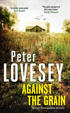 Against the Grain Peter Lovesey 9781408732625