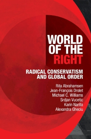 World of the Right: Radical Conservatism and Global Order Rita Abrahamsen 9781009516105