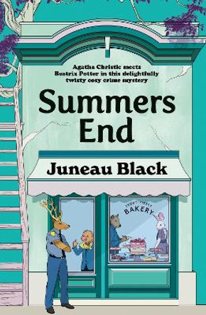 Summers End: Welcome back to Shady Hollow in the all new fun cosy mystery set in your favourite village Juneau Black 9781399716123