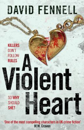 A Violent Heart David Fennell 9781804186077