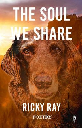 The Soul We Share Ricky Ray 9781915789259