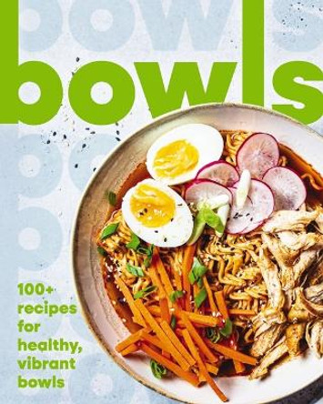 Bowls: 100+ Recipes for Healthy, Vibrant Bowls The Coastal Kitchen 9781400346431