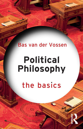 Political Philosophy: The Basics Bas van der Vossen 9781032168654