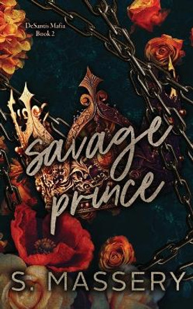 Savage Prince: Special Edition by S Massery 9781957286129