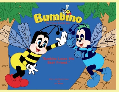 Bumbino Loses His Best Friend by Art Manno 9781945907531