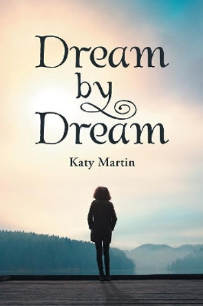Dream by Dream by Katy Martin 9781984512239