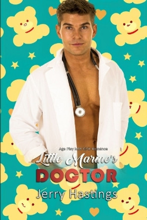Little Marine's Doctor: Age Play MM DDlb Romance by Jerry Hastings 9798397613132