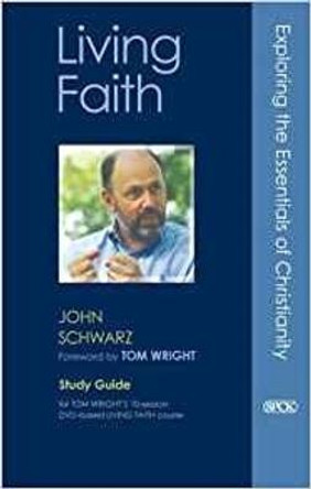 Living Faith: Study Guide by John C. Schwarz