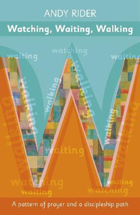 Watching, Waiting, Walking by Andy Rider