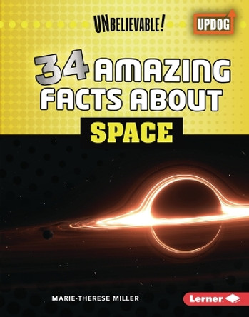 34 Amazing Facts about Space by Marie-Therese Miller 9798765609040