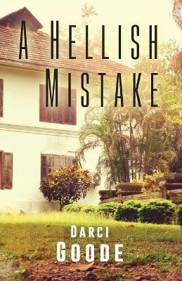 A Hellish Mistake by Darci Goode 9798886042313