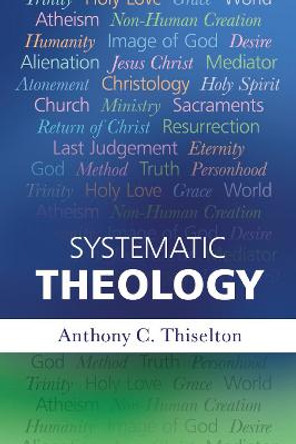 Systematic Theology by Canon Anthony C. Thiselton