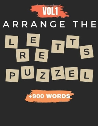 Arrange The Letter Puzzel Vol1 +900 words: Word scramble puzzle game books 2021 with solution for adult by Ali Ex 9798579111258