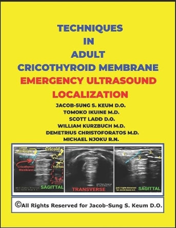 Techniques in Adult Cricothyroid Membrane Emergency Ultrasound Localization by Tomoko Ikuine 9781736517901