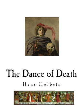 The Dance of Death: Danse Macabre by Austin Dobson 9781718744103