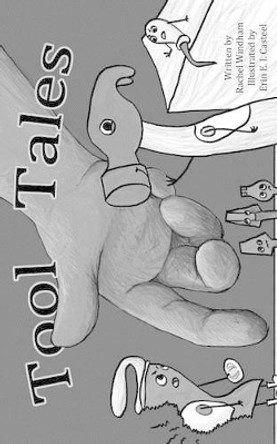 Tool Tales by Erin E I Casteel 9781495225673