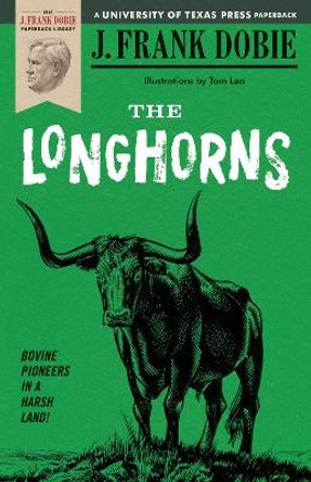 The Longhorns by J. Frank Dobie