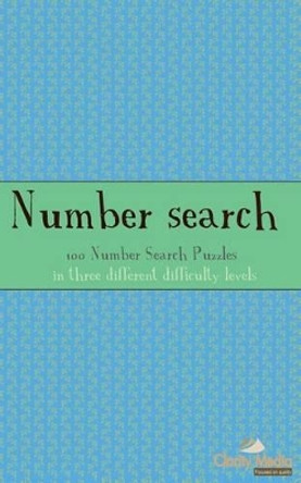 Number Search: 100 of the best number search puzzles by Clarity Media 9781479180639