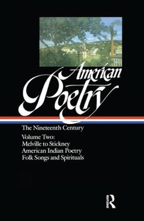 American Poetry: The Nineteenth Century: 2 Volume Set John Hollander 9781138966574