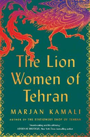 The Lion Women of Tehran Marjan Kamali 9781398534773
