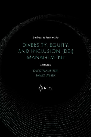 Diversity, Equity, and Inclusion (DEI) Management David Wasieleski 9781835492598