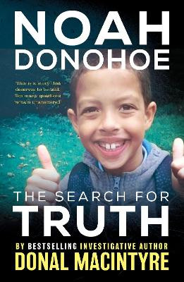 Noah Donohoe: The Search for Truth Donal MacIntyre 9781915306579