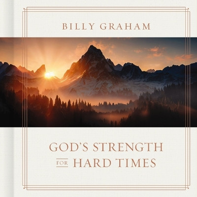 God's Strength for Hard Times Billy Graham 9781400244232
