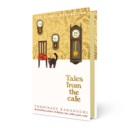 Tales from the Cafe: Book 2 in the million-copy bestselling Before the Coffee Gets cold series Toshikazu Kawaguchi 9781035053766