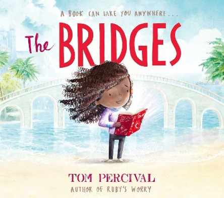 The Bridges Tom Percival 9781398515086