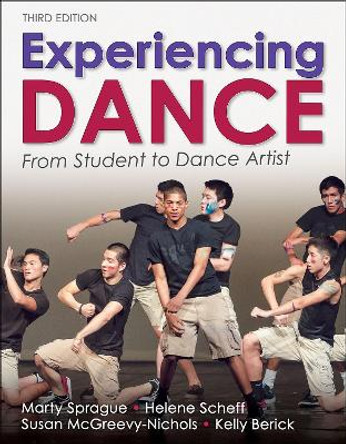 Experiencing Dance: From Student to Dance Artist Marty Sprague 9781718219991