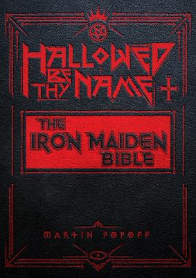 Hallowed Be Thy Name: The Iron Maiden Bible Martin Popoff 9780764368165