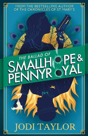 The Ballad of Smallhope and Pennyroyal Jodi Taylor 9781035415892