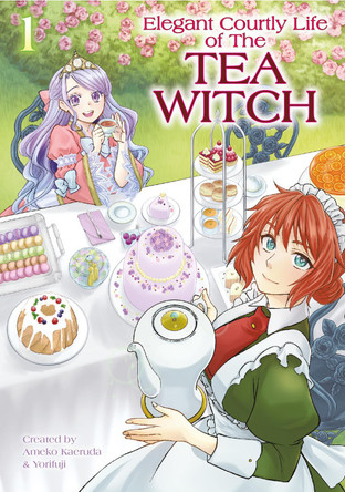 The Elegant Courtly Life of the Tea Witch Vol. 1 Ameko Kaerudo 9781787743687