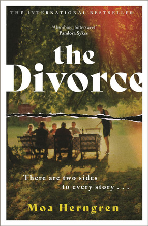 The Divorce: The gripping, cinematic family drama sure to cause a stir in the book clubs and living rooms everywhere Moa Herngren 9781786583741