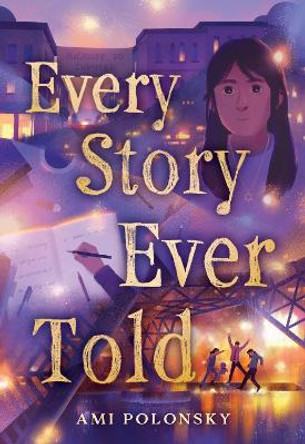 Every Story Ever Told Ami Polonsky 9780316570978