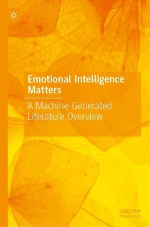 Emotional Intelligence Matters: A Machine-Generated Literature Overview R.S. Mekhala 9789819977260